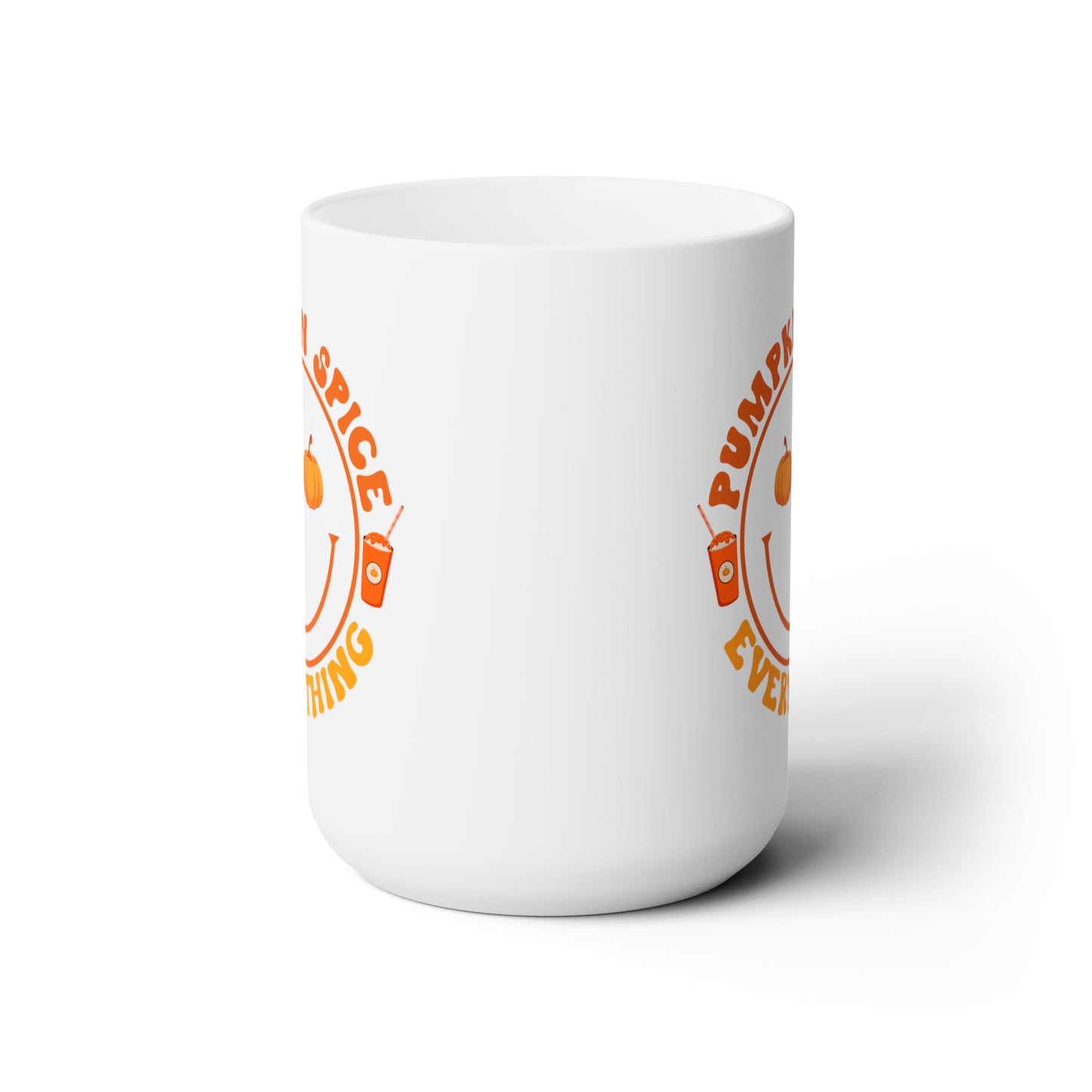 Pumpkin Spice Everything! Fall Ceramic Mug 15oz