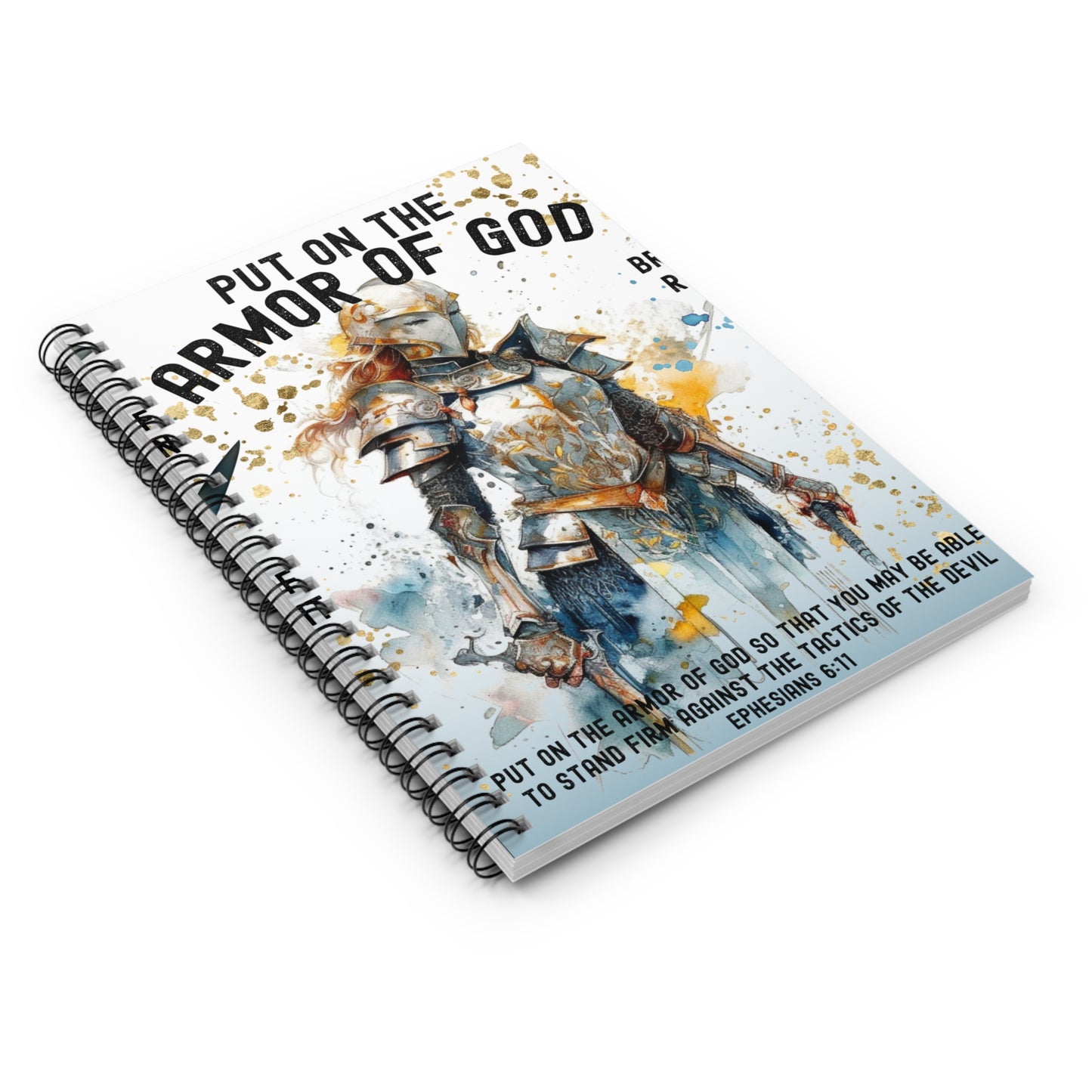 Put on the armor of God! Christian journal or Notebook. Notes Spiral Notebook - Ruled Line