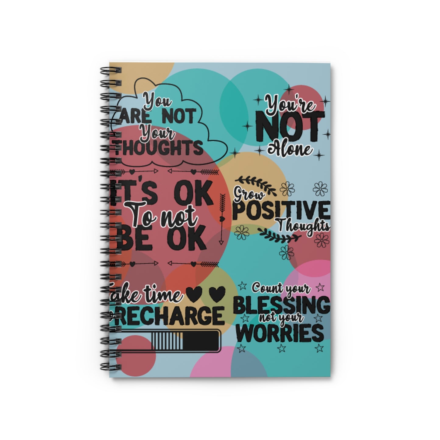 Mental health, positive thoughts love yourself and take care of you. Journal or Notebook. Notes Spiral Notebook - Ruled Line