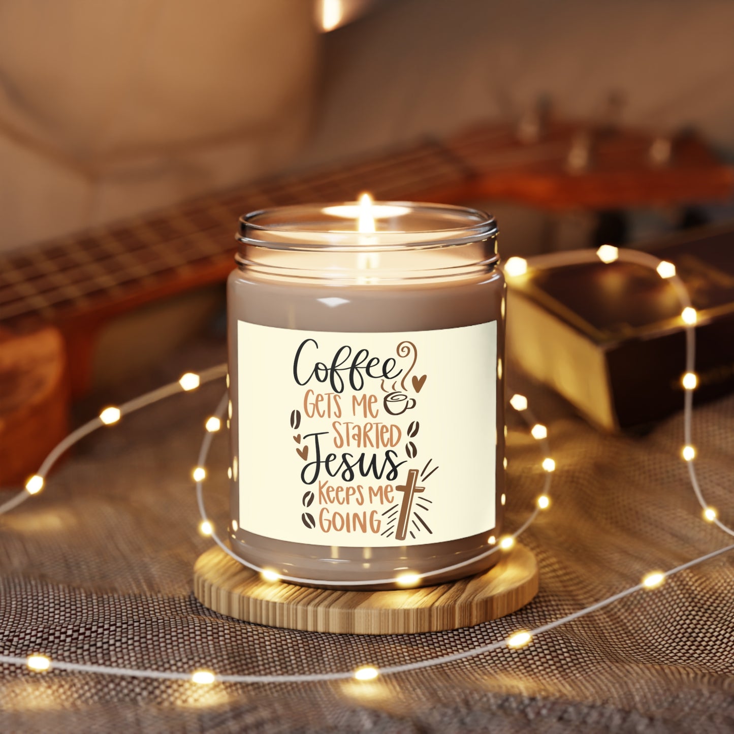 Coffee gets me started Jesus keeps me going! Scented Candles 9oz