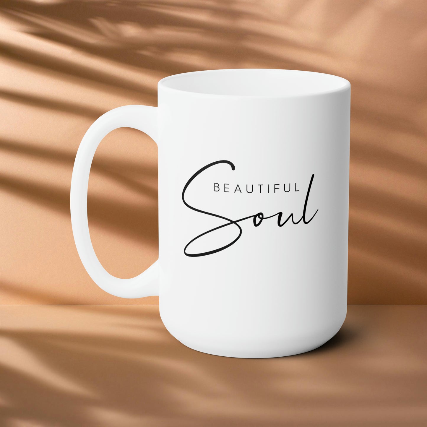 Beautiful Soul! Ceramic Mug 15oz