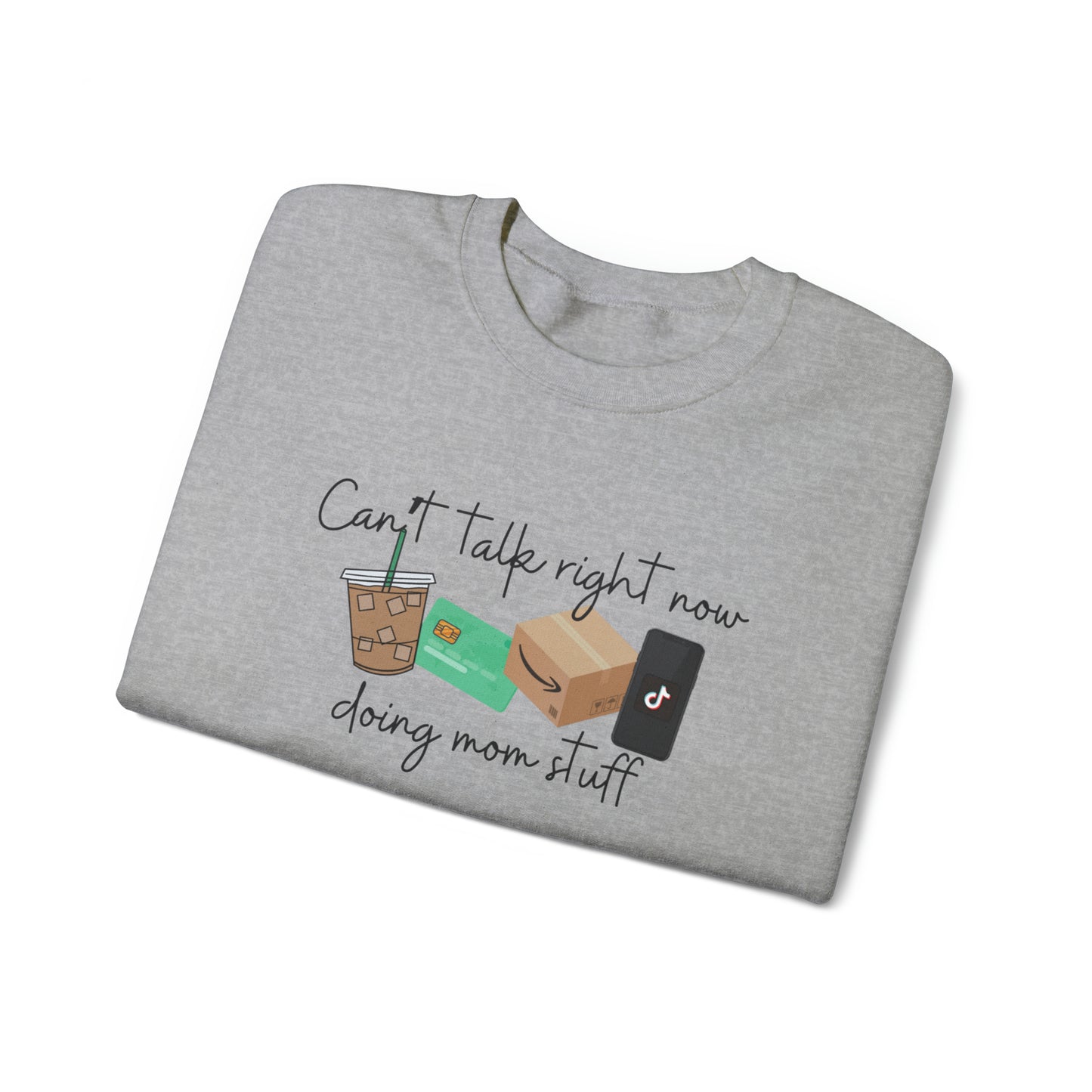 Can’t Right Now Doing Mom Stuff Crewneck Sweatshirt
