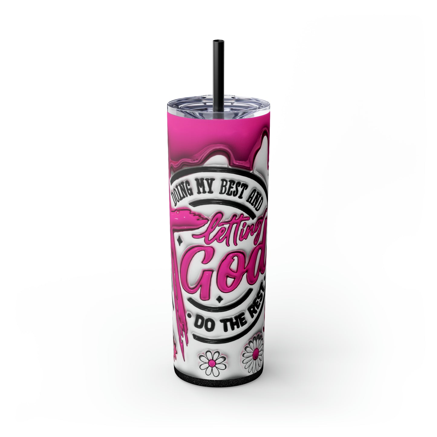 Doing my best and letting God do the rest, Skinny Tumbler, 20oz