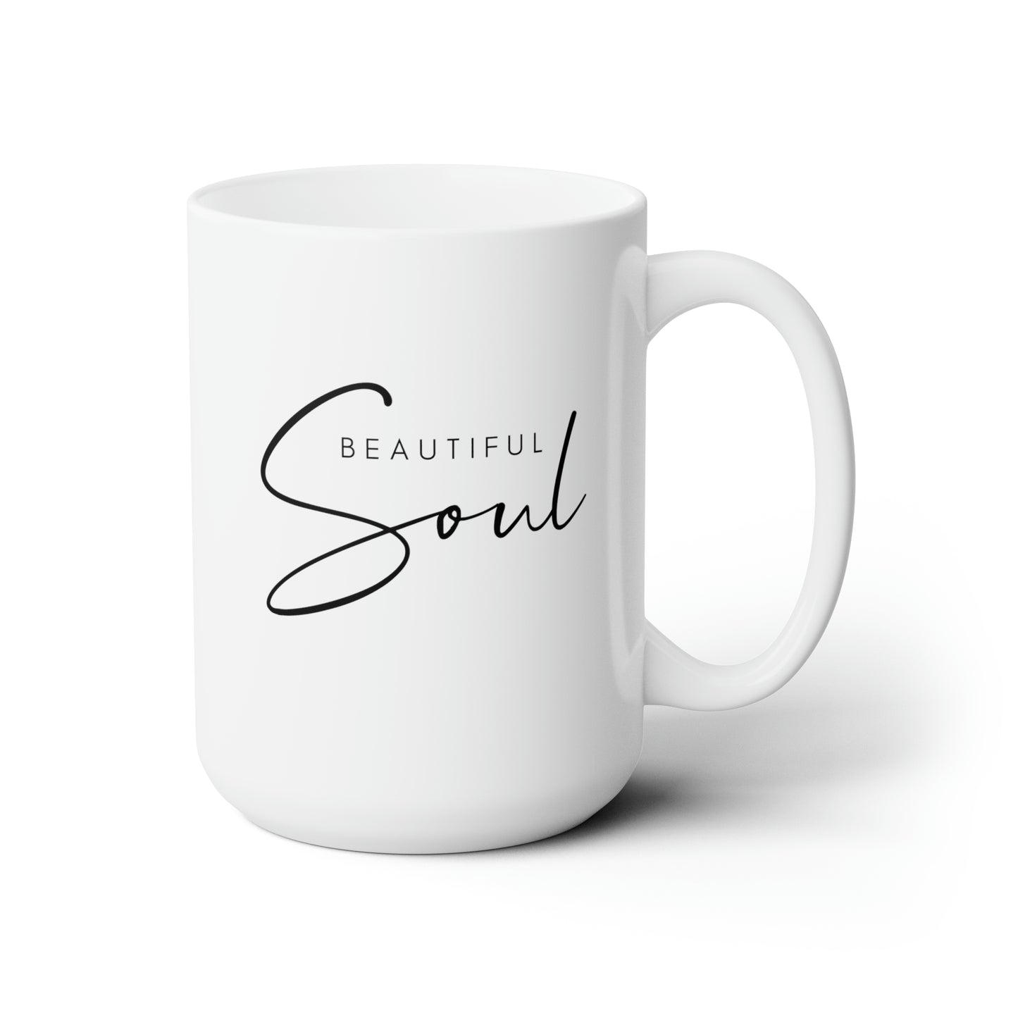 Beautiful Soul! Ceramic Mug 15oz
