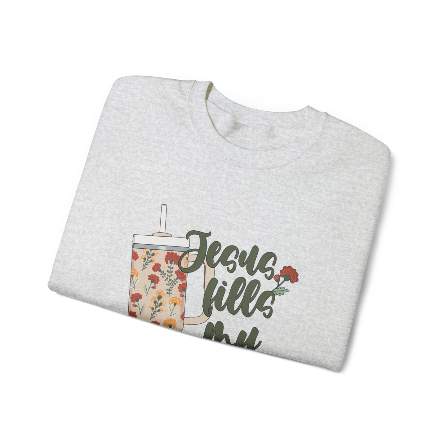 Jesus Fills My Cup Crewneck Sweatshirt