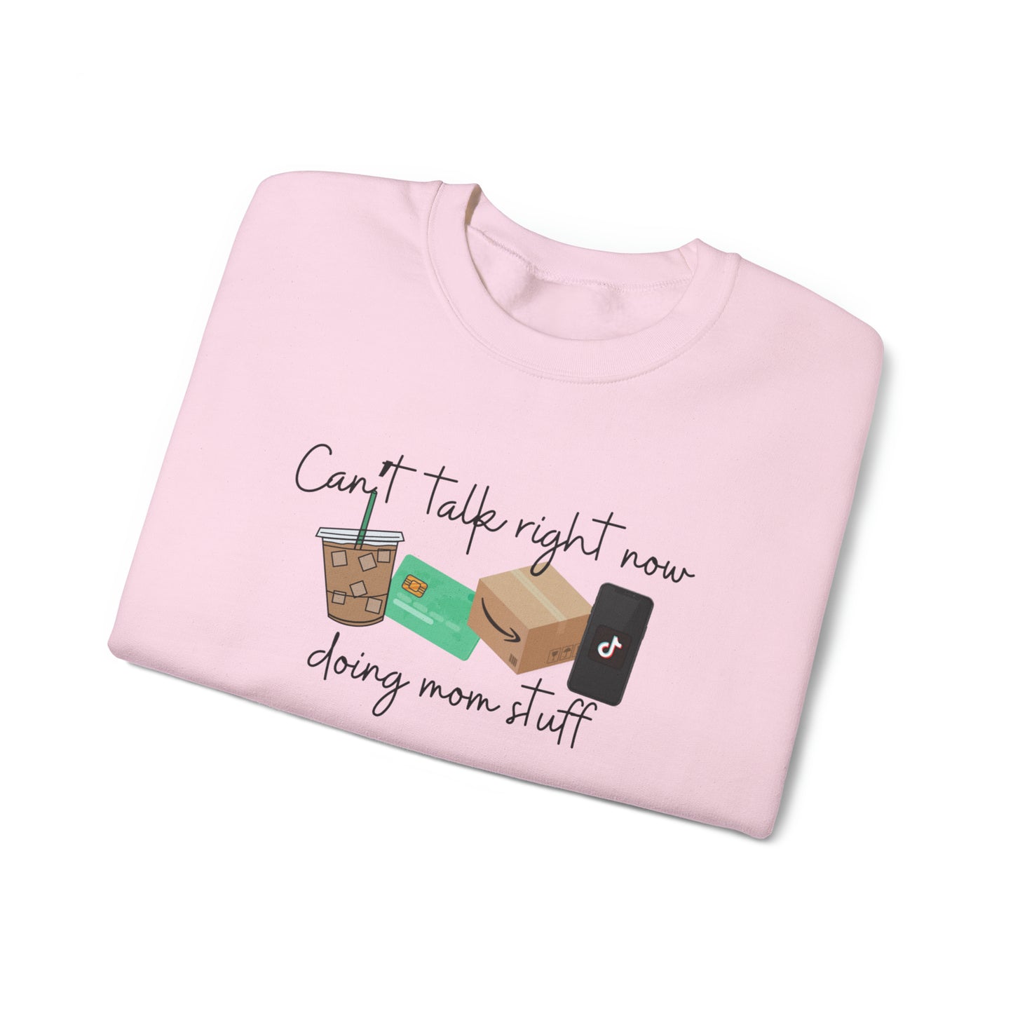 Can’t Right Now Doing Mom Stuff Crewneck Sweatshirt
