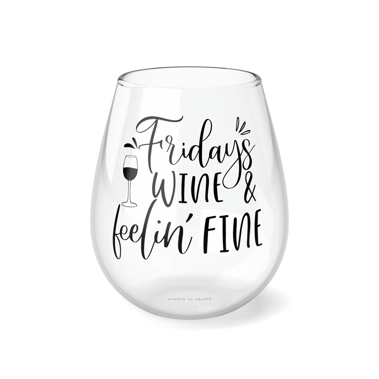 Fridays wine feeling fine Stemless Wine Glass, 11.75oz