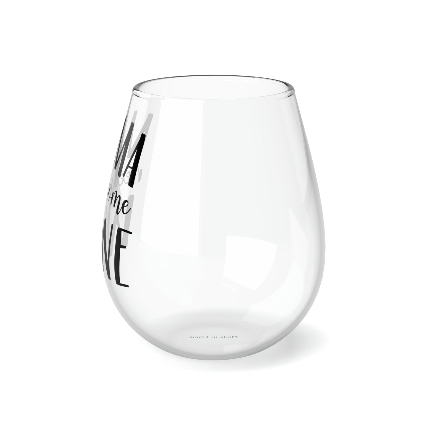Mama needs some wine Stemless Wine Glass, 11.75oz