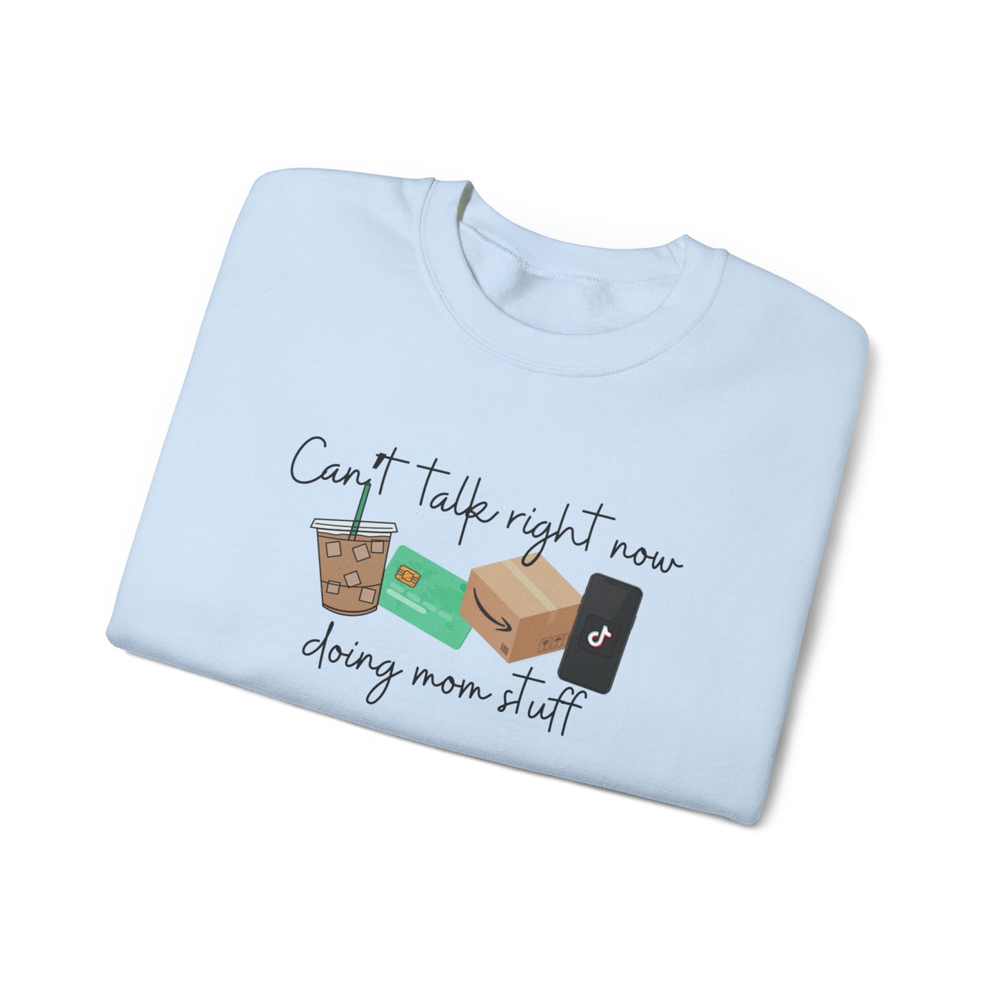 Can’t Right Now Doing Mom Stuff Crewneck Sweatshirt