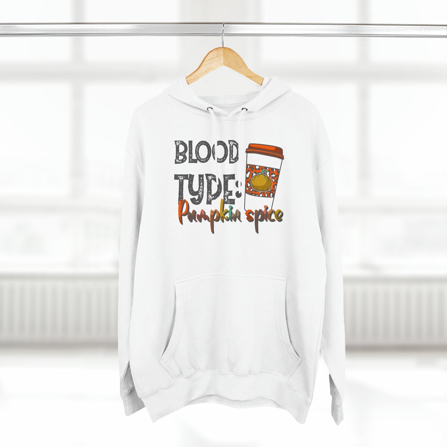 Blood Type Pumpin Spice! Unisex Premium Pullover Hoodie