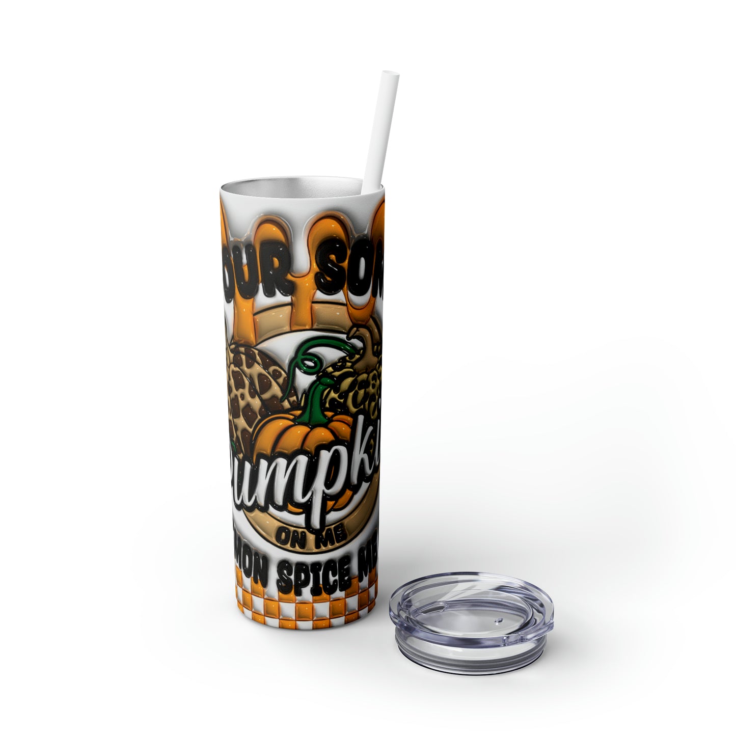 Pour Some Pumpkin on me Fall/Winter Skinny Tumbler with Straw, 20oz