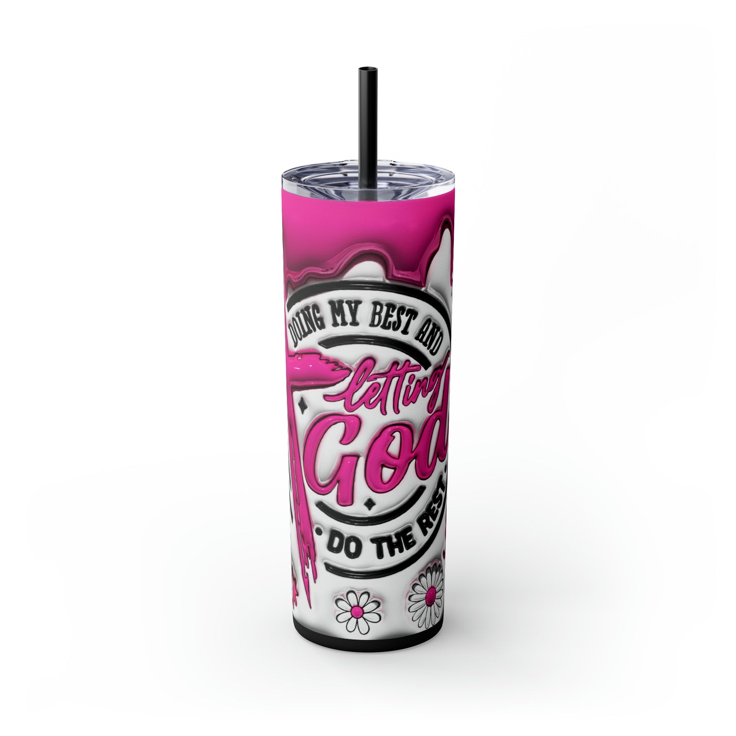 Doing my best and letting God do the rest, Skinny Tumbler, 20oz