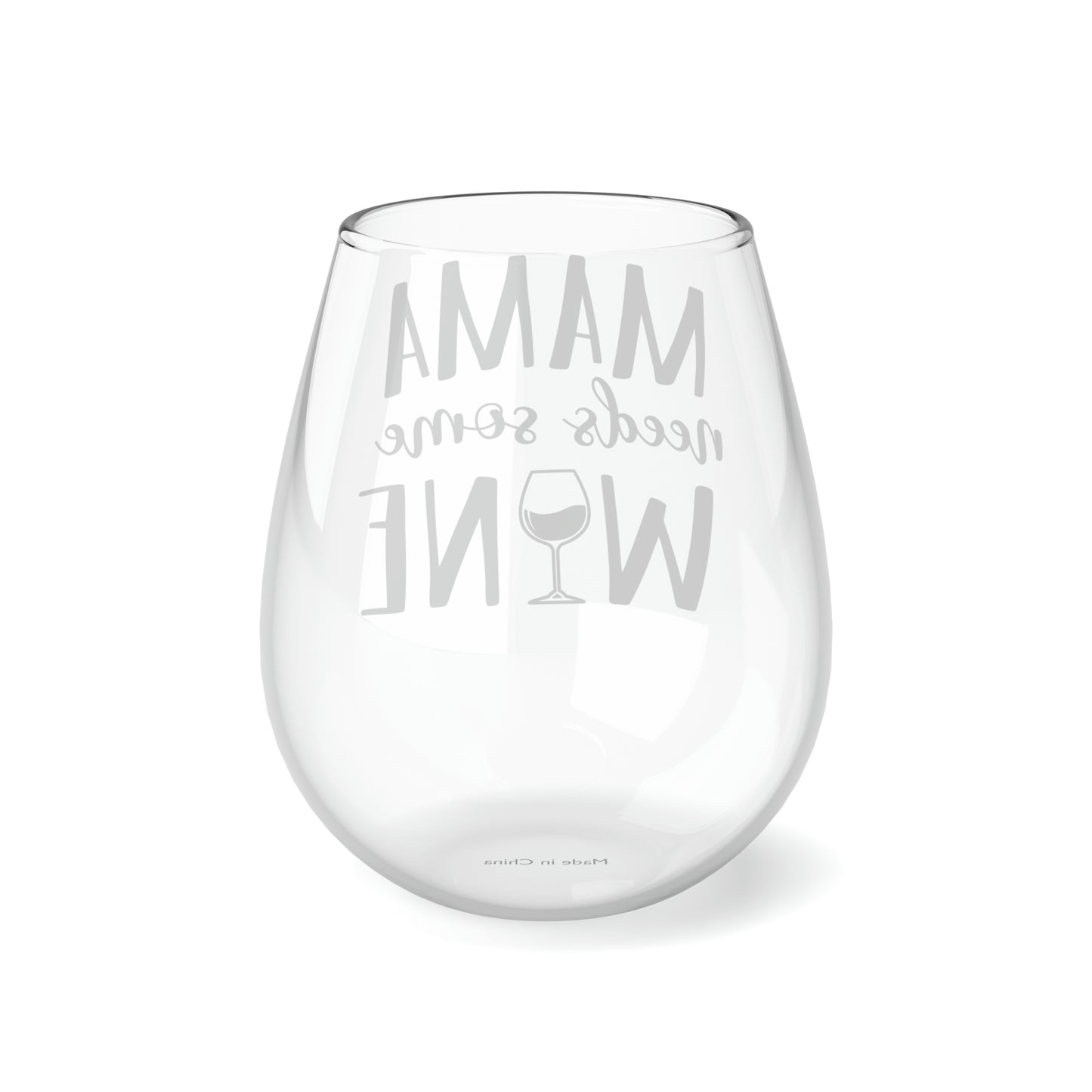 Mama needs some wine Stemless Wine Glass, 11.75oz