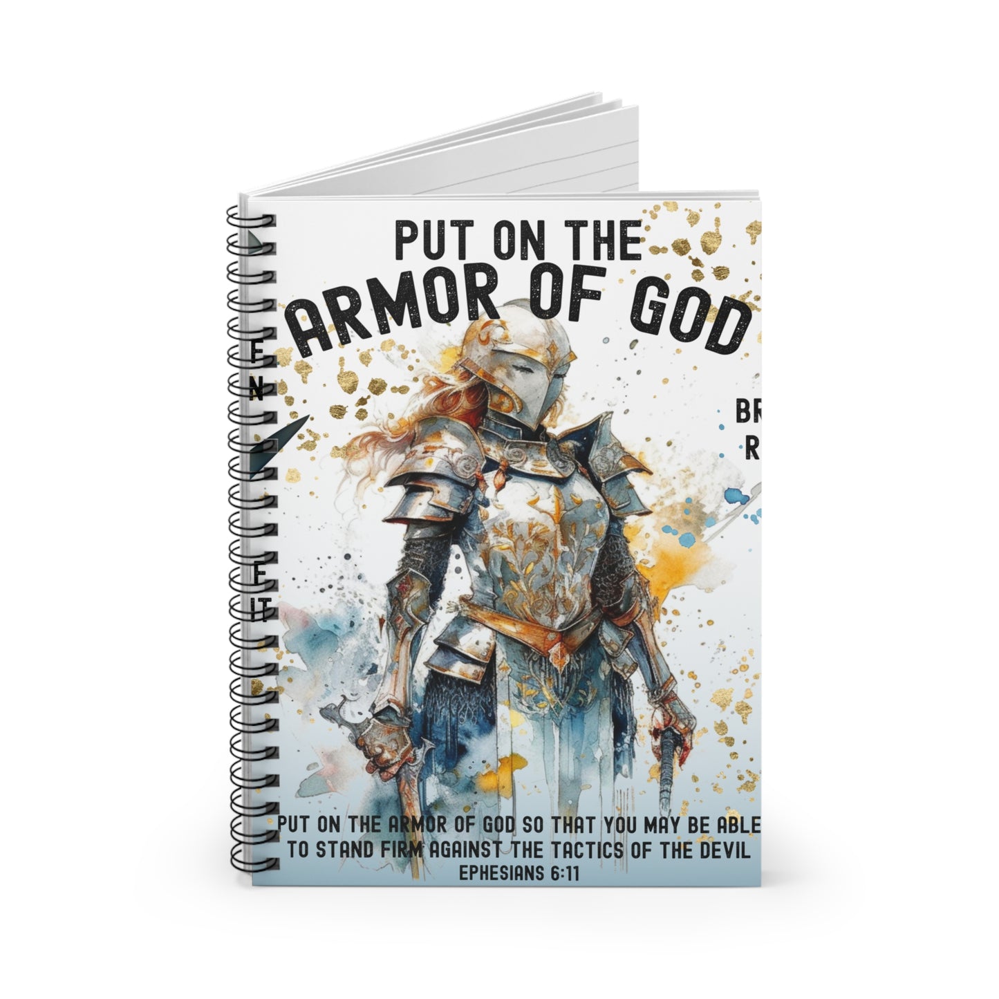 Put on the armor of God! Christian journal or Notebook. Notes Spiral Notebook - Ruled Line