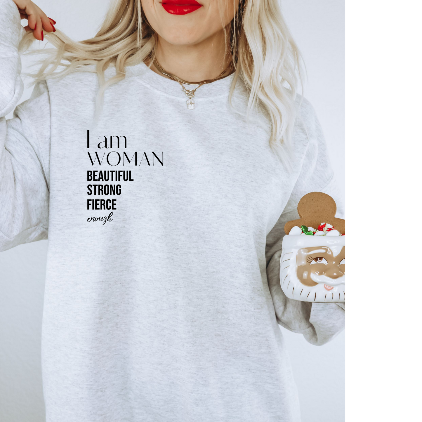 I am woman beautiful strong fierce enough! Unisex DryBlend® Crewneck Sweatshirt