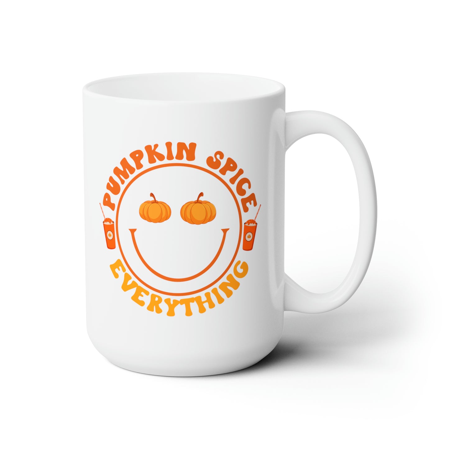 Pumpkin Spice Everything! Fall Ceramic Mug 15oz