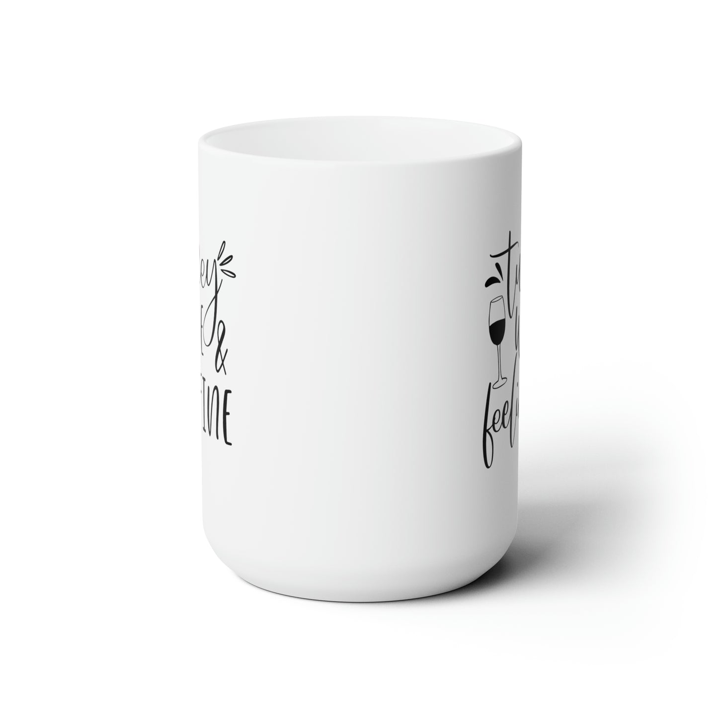 Turkey Wine & Feeling Fine! Fall Ceramic Mug 15oz