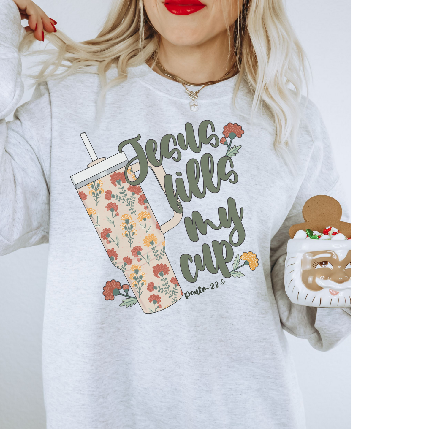 Jesus Fills My Cup Crewneck Sweatshirt