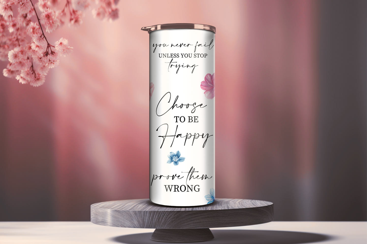 Choose to be happy! Skinny Tumbler, 20oz