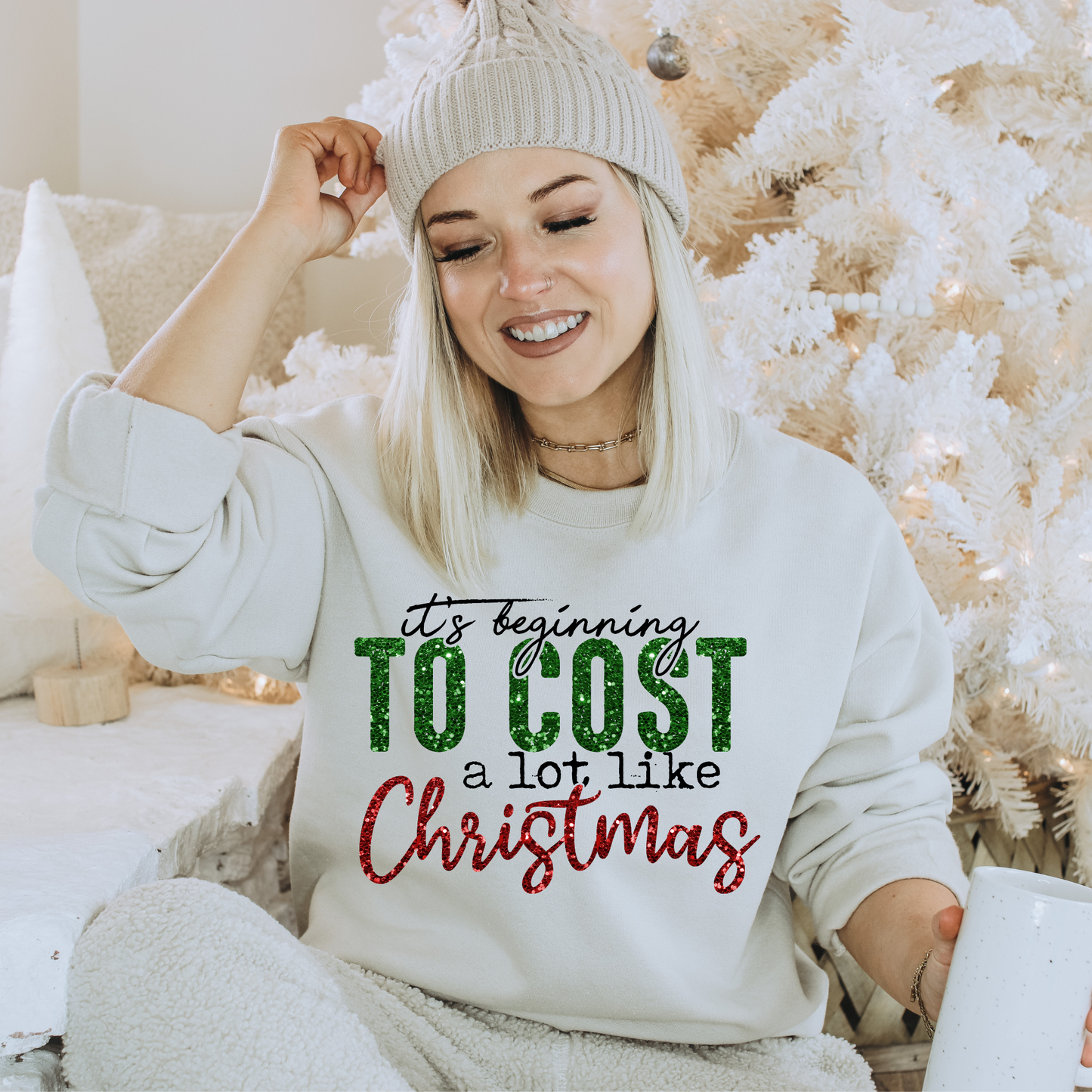 It’s Beginning to Cost a lot Like Christmas Crewneck Sweatshirt
