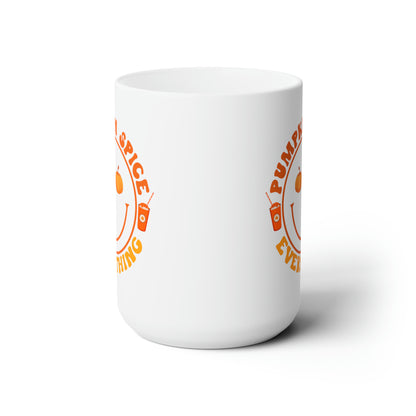Pumpkin Spice Everything! Fall Ceramic Mug 15oz