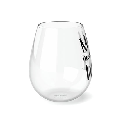 Mama needs some wine Stemless Wine Glass, 11.75oz
