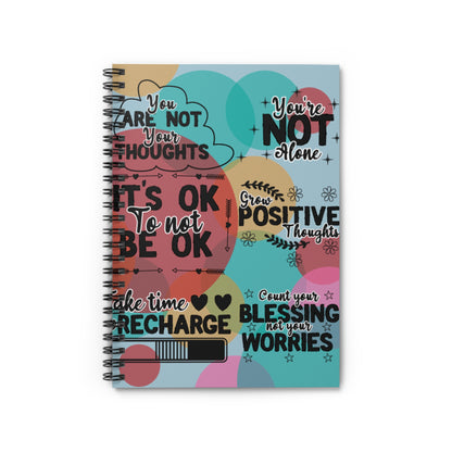 Mental health, positive thoughts love yourself and take care of you. Journal or Notebook. Notes Spiral Notebook - Ruled Line