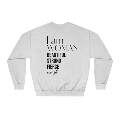 I am woman beautiful strong fierce enough! Unisex DryBlend® Crewneck Sweatshirt