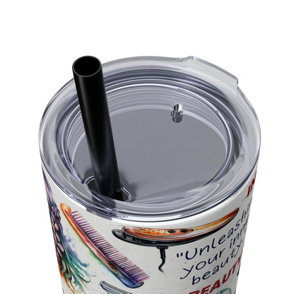 Hairdresser Life EcoChic 20oz Skinny Stainless Steel Tumbler with Straw