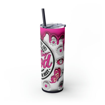 Doing my best and letting God do the rest, Skinny Tumbler, 20oz