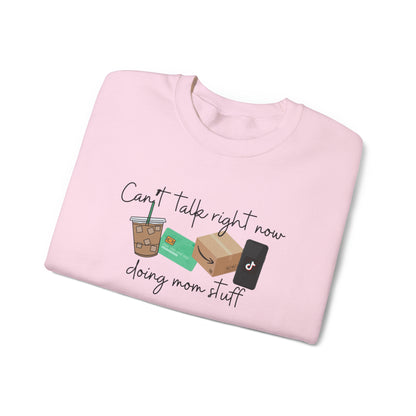 Can’t Right Now Doing Mom Stuff Crewneck Sweatshirt