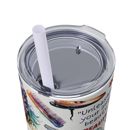 Hairdresser Life EcoChic 20oz Skinny Stainless Steel Tumbler with Straw