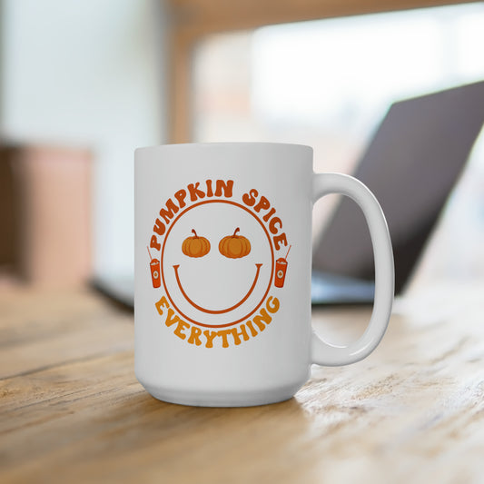 Pumpkin Spice Everything! Fall Ceramic Mug 15oz