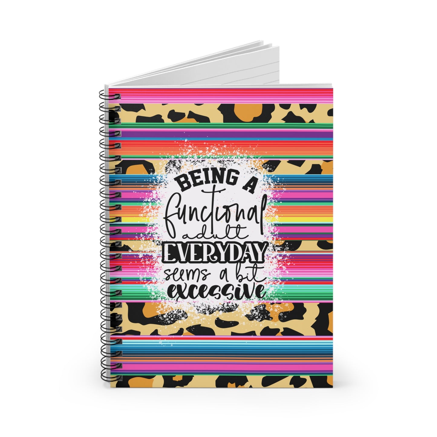 Being a functional adult everyday is excessive. Journal or Notebook. Minimalist, Notes Spiral Notebook - Ruled Line