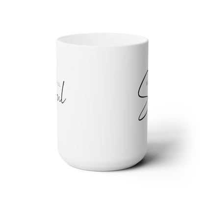 Beautiful Soul! Ceramic Mug 15oz