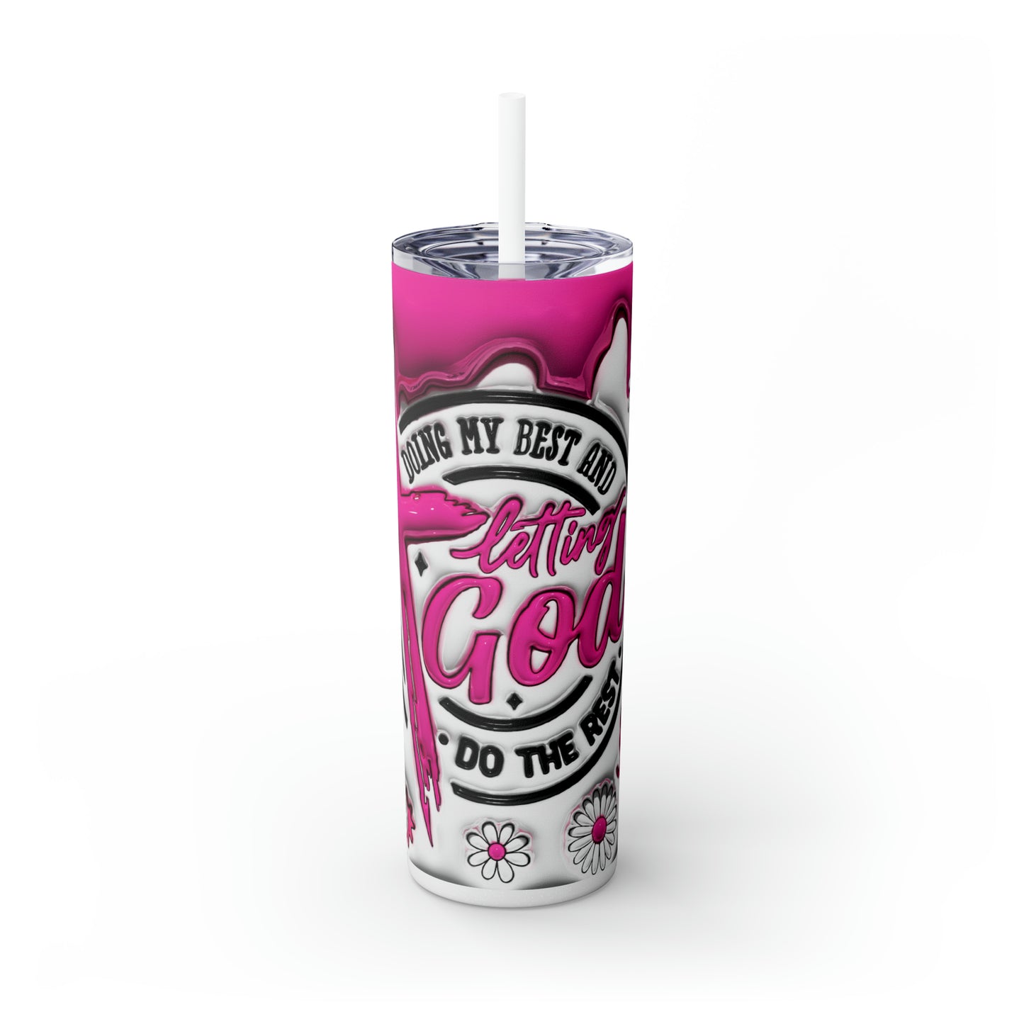 Doing my best and letting God do the rest, Skinny Tumbler, 20oz