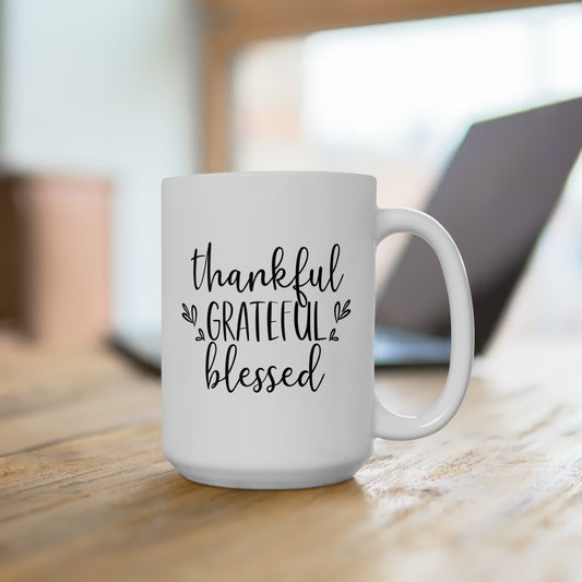 Thankful Grateful Blessed! Fall Ceramic Mug 15oz