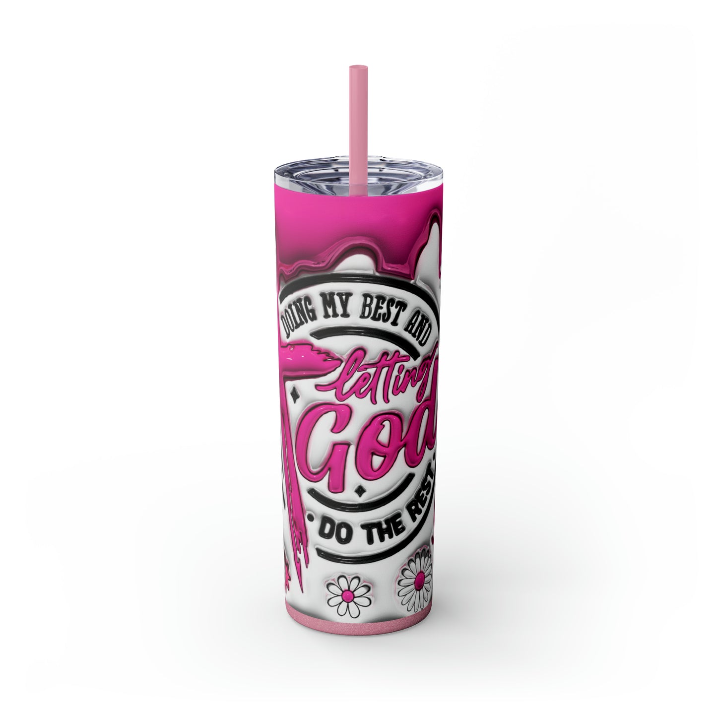 Doing my best and letting God do the rest, Skinny Tumbler, 20oz