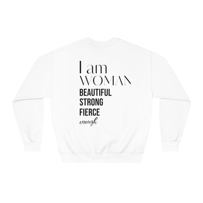 I am woman beautiful strong fierce enough! Unisex DryBlend® Crewneck Sweatshirt