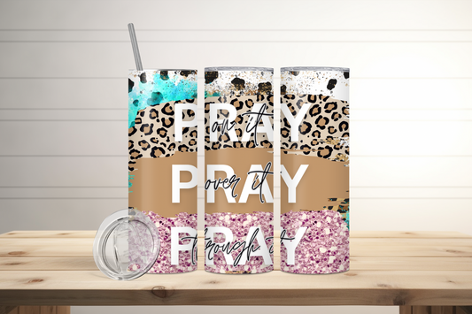 Pray Pray Pray, Christian Skinny Tumbler, 20oz