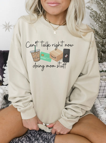 Can’t Right Now Doing Mom Stuff Crewneck Sweatshirt