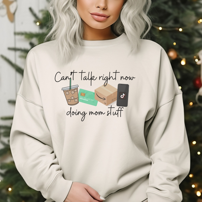 Can’t Right Now Doing Mom Stuff Crewneck Sweatshirt